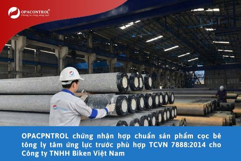 Chứng nhận hợp chuẩn sản phẩm cọc bê tông ly tâm ứng lực trước phù hợp TCVN 7888:2014 cho Công ty TNHH Biken Việt Nam