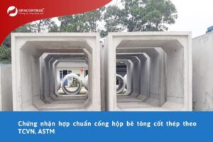 Chứng nhận hợp chuẩn cống hộp bê tông cốt thép theo TCVN, ASTM