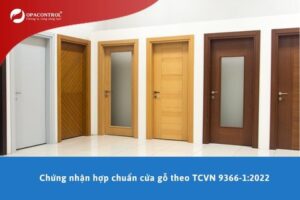 Chứng nhận hợp chuẩn cửa gỗ theo TCVN 9366-1:2022