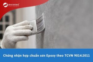 Chứng nhận hợp chuẩn sơn Epoxy theo TCVN 9014:2011