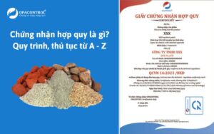 Chứng nhận hợp quy là gì? Quy trình, thủ tục từ A - Z