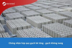 Chứng nhận hợp quy gạch bê tông - gạch không nung