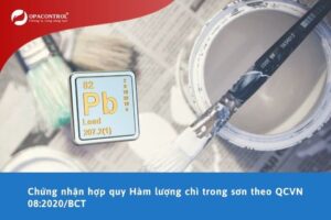 Chứng nhận hợp quy Hàm lượng chì trong sơn theo QCVN 08:2020/BCT