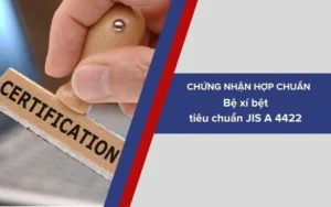 Dịch vụ chứng nhận sản phẩm Bệ xí bệt phù hợp tiêu chuẩn JIS A 4422