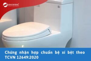 Chứng nhận hợp chuẩn bệ xí bệt theo TCVN 12649:2020