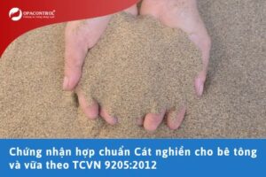 Chứng nhận hợp chuẩn Cát nghiền cho bê tông và vữa theo TCVN 9205:2012