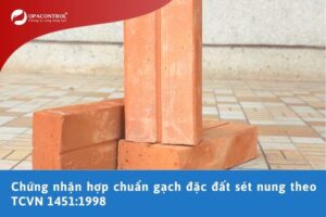 Chứng nhận hợp chuẩn gạch đặc đất sét nung theo TCVN 1451:1998