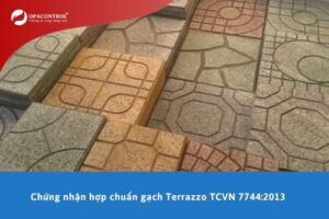 Chứng nhận hợp chuẩn gạch Terrazzo TCVN 7744:2013