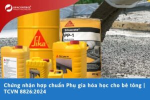 Chứng nhận hợp chuẩn Phụ gia hóa học cho bê tông | TCVN 8826:2024