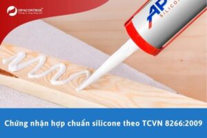 Chứng nhận hợp chuẩn silicone theo TCVN 8266:2009