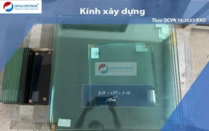 Thử nghiệm kính xây dựng theo QCVN 16:2023/BXD