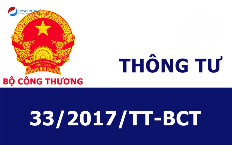 Các sản phẩm bắt buộc phải cống bố hợp quy theo Thông tư 33/2017/TT-BCT quản lý bởi Bộ Công Thương