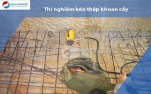 Thử nghiệm kéo nhổ thép khoan cấy