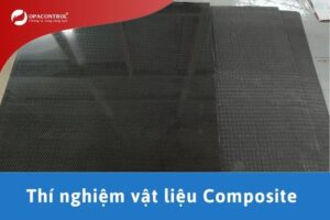 Thí nghiệm vật liệu Composite