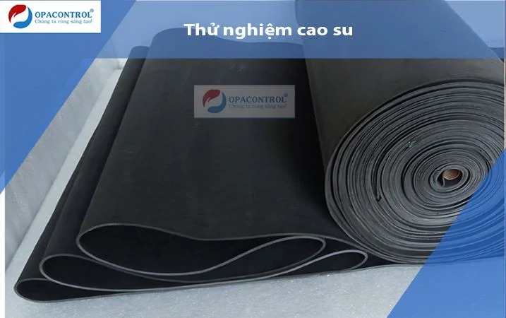 Thử nghiệm cao su tại Opacontrol
