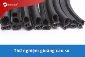 Thử nghiệm gioăng cao su