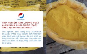 Thử nghiệm hàm lượng poly aluminium Choloride (PAC) theo QCVN 06A:2020/BCT