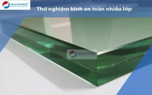 Thử nghiệm kính dán nhiều lớp và kính dán an toàn nhiều lớp