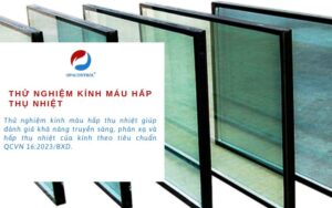 Thử nghiệm Kính màu hấp thụ nhiệt theo QCVN 16:2023/BXD