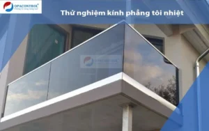 Thử nghiệm kính phẳng tôi nhiệt