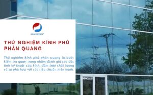 Thử nghiệm kính phủ phản quang theo QCVN 16:2023/BXD