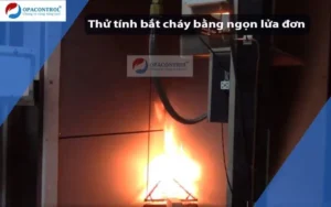 Thử tính bắt cháy bằng ngọn lửa đơn