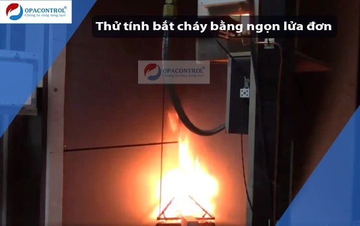 Thử tính bắt cháy bằng ngọn lửa đơn