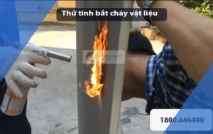Thử Tính Bắt Cháy Của Vật Liệu