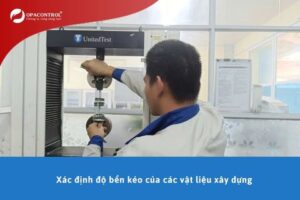 Xác định độ bền kéo của các vật liệu xây dựng
