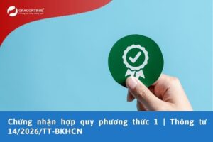 Chứng nhận hợp quy phương thức 1 | Thông tư 14/2026/TT-BKHCN