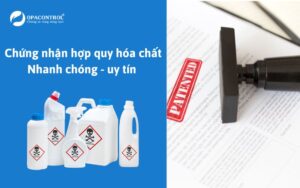 Chứng nhận hợp quy hóa chất và những điều doanh nghiệp cần biết