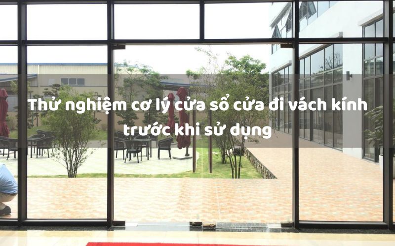 Dịch vụ Thử nghiệm cơ lý cửa sổ cửa đi vách kính tại OPACONTROL