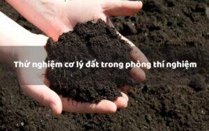 Dịch vụ thử nghiệm cơ lý đất trong phòng thí nghiệm