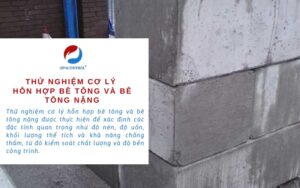 Dịch vụ thử nghiệm cơ lý hỗn hợp bê tông và bê tông nặng