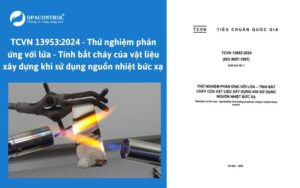 TCVN 13953:2024 - Thử nghiệm phản ứng với lửa - Tính bắt cháy của vật liệu xây dựng khi sử dụng nguồn nhiệt bức xạ
