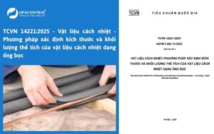 TCVN 14221:2025 - Vật liệu cách nhiệt - Phương pháp xác định kích thước và khối lượng thể tích của vật liệu cách nhiệt dạng ống bọc