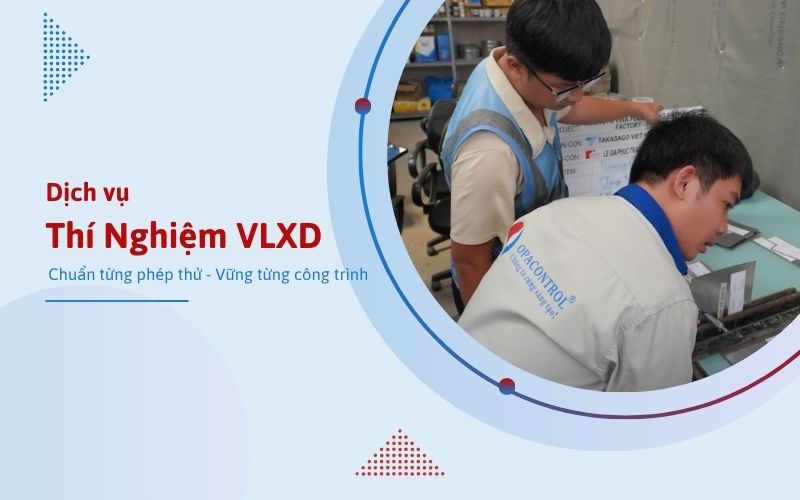 Dịch vụ thí nghiệm vật liệu xây dựng