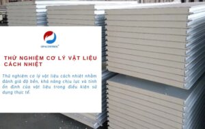 Thử nghiệm cơ lý vật liệu cách nhiệt