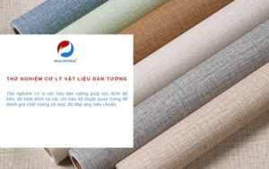 Dịch vụ Thử nghiệm cơ lý vật liệu dán tường tại OPACONTROL