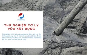 Thử nghiệm cơ lý vữa xây dựng tiêu chuẩn