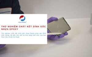 Thử nghiệm hệ chất kết dính gốc nhựa Epoxy