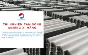 Thử nghiệm tấm sóng Amiăng xi măng