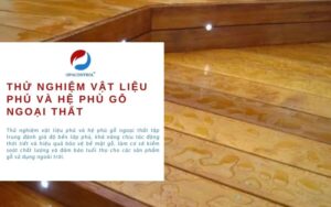 Thử nghiệm vật liệu phủ và hệ phủ gỗ ngoại thất