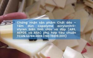 Dịch vụ Chứng nhận sản phẩm Chất dẻo – Tấm đùn copolyme acrylonitril-styren biến tính chịu va đập (ABS, AEPDS và ASA) phù hợp tiêu chuẩn TCVN 12794:2019 (ISO 15015:2011)