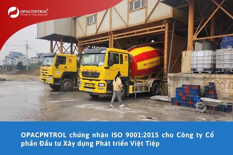 OPACONTROL chứng nhận ISO 9001:2015 cho Công ty Cổ phần Đầu tư Xây dựng Phát triển Việt Tiệp