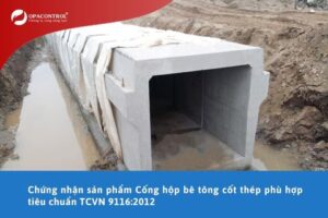 Chứng nhận sản phẩm Cống hộp bê tông cốt thép phù hợp tiêu chuẩn TCVN 9116:2012