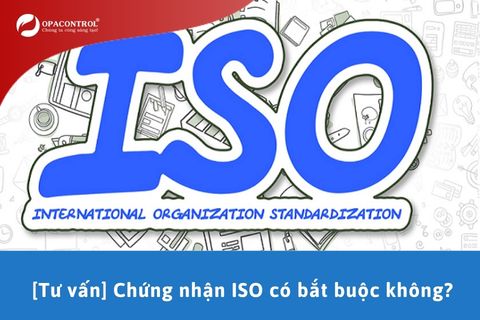 [Tư vấn] Chứng nhận ISO có bắt buộc không?