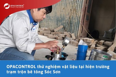 OPACONTROL thử nghiệm vật liệu tại hiện trường trạm trộn bê tông Sóc Sơn