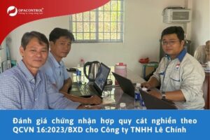 Đánh giá chứng nhận hợp quy cát nghiền theo QCVN 16:2023/BXD cho Công ty TNHH Lê Chính