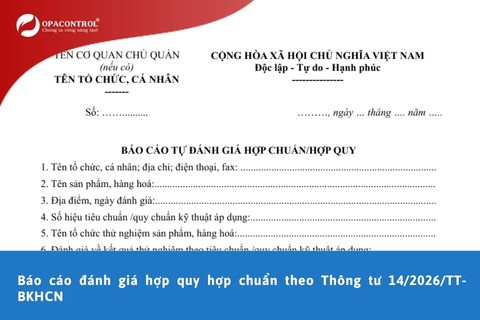 Báo cáo đánh giá hợp quy hợp chuẩn theo Thông tư 14/2026/TT-BKHCN